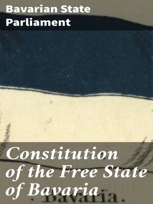 cover image of Constitution of the Free State of Bavaria